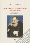 Dialogo con Padre Pio. Poema-teatro in 5 atti libro di Dotoli Giovanni Champollion Étienne