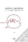 Lingua gnostra. Quaderni di studio sui dialetti adulo baresi (2018). Vol. 1 libro