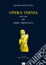 Opera omnia. Vol. 2/II: Opera theologica. Editio minor libro