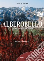 Alberobello. L'umanesimo dei trulli libro