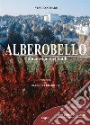 Alberobello. L'umanesimo dei trulli libro di Aquaro Vinicio