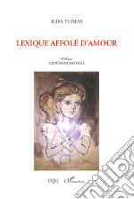 Lexique affolé d'amour libro