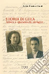 Storia di Lula. Amore e speranza in un lager libro