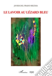 Le lavoir au lézard bleu libro