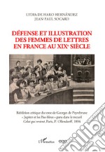 Défense et illustration des femmes de lettres en France au XIXe siècle libro