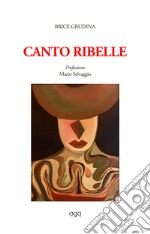 Canto ribelle libro