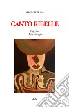 Canto ribelle libro di Grudina Brice