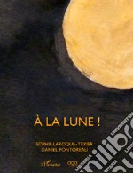 À la lune! libro