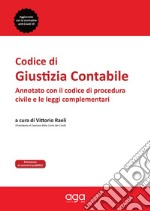 Codice di giustizia contabile. Annotato con il codice di procedura civile e le leggi complementari libro