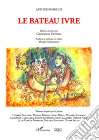 Le Bateau ivre, édition d'artiste par G. D.. Ediz. illustrata libro