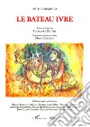 Le Bateau ivre, édition d'artiste par G. D.. Ediz. illustrata libro