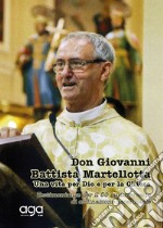 Don Giovanni Battista Martellotta. Una vita per Dio e per la chiesa libro