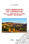 Aux carrefours du labyrinthe. Narration et fragmentation chez Assia Djebar, Sabiha Khemir, Rachida Madani libro