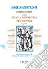 Fermentum. Verbali. Scuola di politica per giovani. Appunti libro di Centrone Angelo Valente A. (cur.)