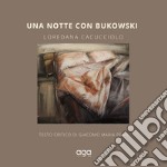 Una notte con Bukowski. Ediz. illustrata libro