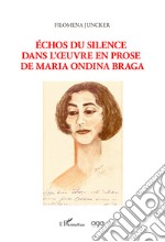 Échos du silence dans l'oeuvre en prose de Maria Ondina Braga libro