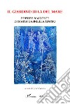 Il giardino di là del mare. Poesie e racconti di Maria Gabriella Adamo libro