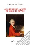 Au coeur de la langue de Giovanni Dotoli libro di Lafargue France-Henriette