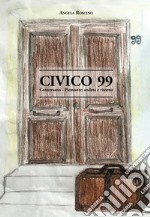 Civico 99. Conversano-Piemonte: andata e ritorno