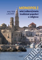 Monopoli arte cultura storia tradizioni popolari e religiose libro