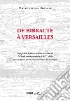 De Bibracte à Versailles. Voyage dans la forme urbaine en France de la Gaule romaine jusqu'au XVIIIème siècle, avec un aperçu sur la création urbaine des Amériques libro