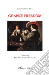 Chance freedom libro di Dotoli Giovanni