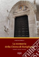 La memoria della chiesa di Rutigliano. Sacerdoti, religiosi, religiose libro