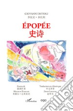 Épopée. Ediz. francese e cinese libro