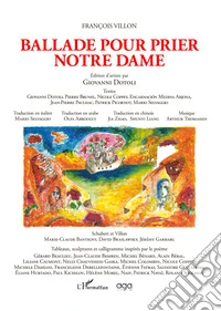 Ballade pour prier Notre Dame. Edition d'artiste par Giovanni Dotoli. Con CD-Audio libro