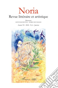 Noria. Revue littéraire et artistique (2024). Vol. 6 libro