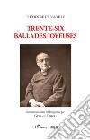 Trente six-ballades joyeuses libro