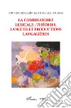 La combinatoire lexicale: théories, langues et productions langagieres libro