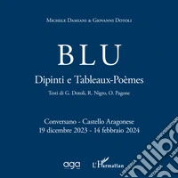 Blu. Dipinti e Tableaux-Poèmes libro