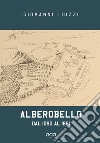 Alberobello. Dal 1090 al 1861 libro di Liuzzi Giovanni