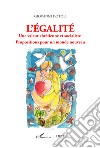 L'égalité. Une valeur chrétienne et socialiste. Propositions pour un monde nouveau libro