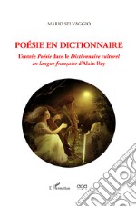 Poésie en dictionnaire. L'entrée Poésie dans le Dictionnaire culturel en langue française d'Alain Rey libro