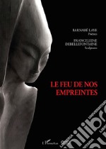 Le feu de nos empreintes libro