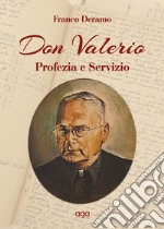 Don Valerio. Profezia e servizio