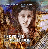 Une pointe de mélancolie