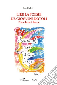 Lire la poesie de Giovanni Dotoli. D'un thème à l'autre libro