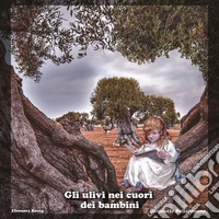 Gli ulivi nei cuori dei bambini libro