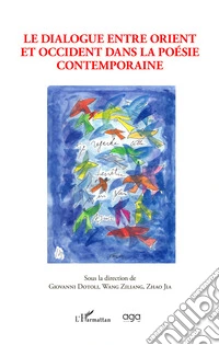 Le dialogue entre Orient et Occident dans la poésie contemporaine libro