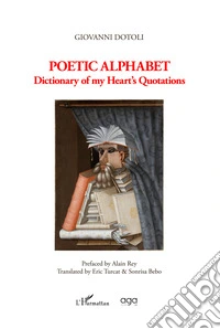 Poetic alphabet. Dictionary of my heart's quotations libro