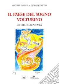 Il paese del sogno. Volturino libro