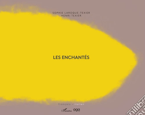 Les enchantés. Gli incantati