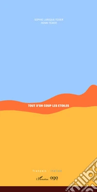 Tout d'un coup les étoiles. E d'un tratto le stelle