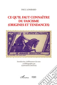 Ce qu'il faut connaitre du fascisme (origines et tendances) libro