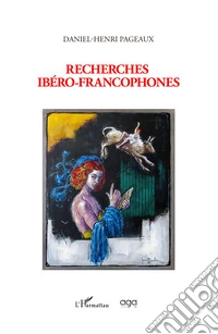 Recherches ibéro-francophones libro