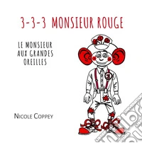 3-3-3 Monsieur Rouge. Le monsieur aux grandes oreilles libro