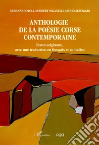 Anthologie de la poésie corse contemporaine. Textes originaux, avec une traduction en français et en italien